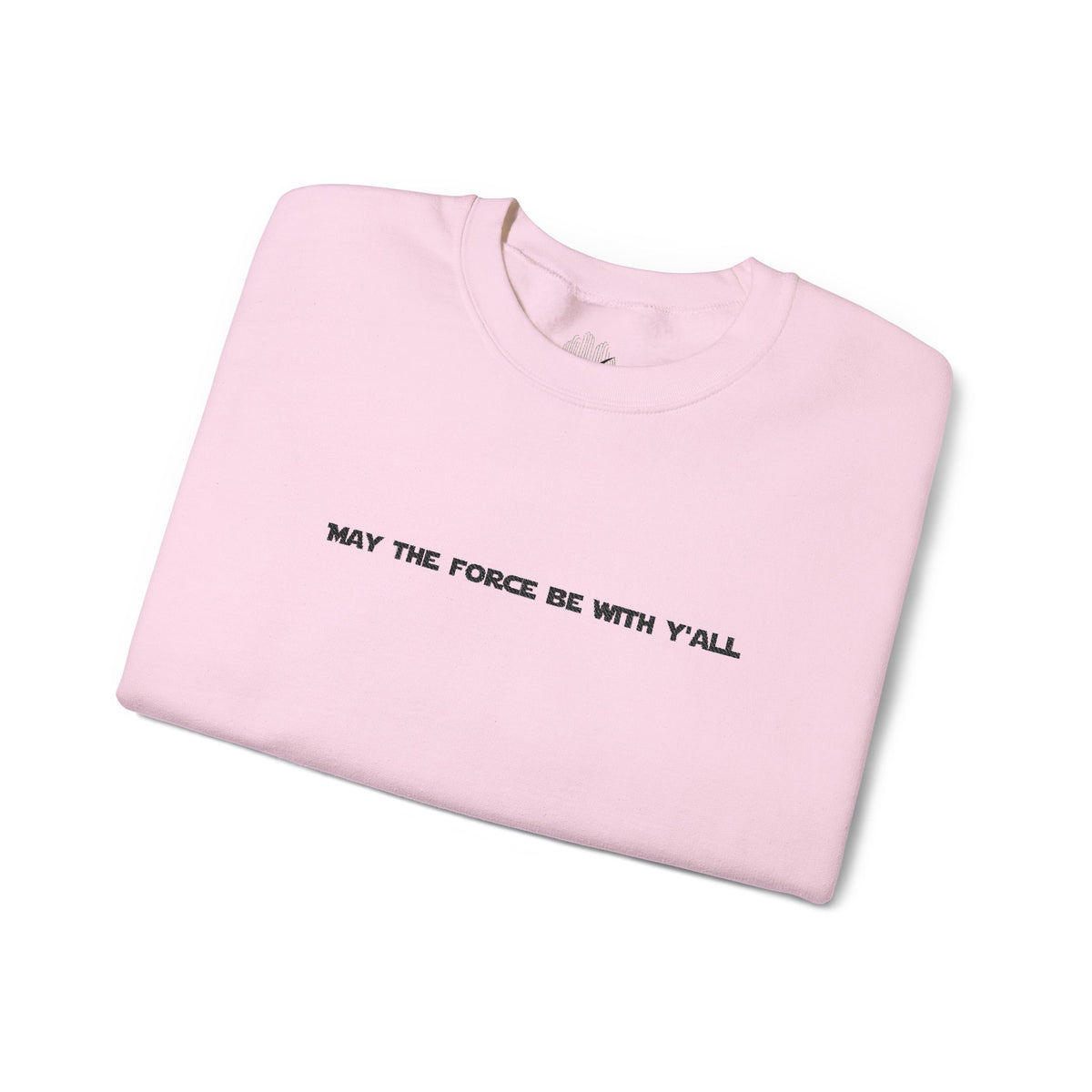 Embroidered May the Force Be With Yall Crewneck Sweatshirt