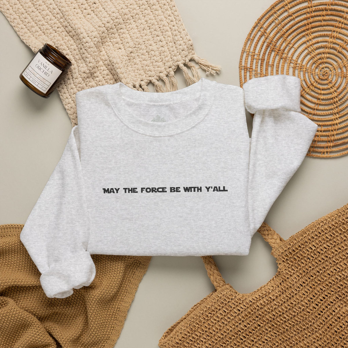 Embroidered May the Force Be With Yall Crewneck Sweatshirt