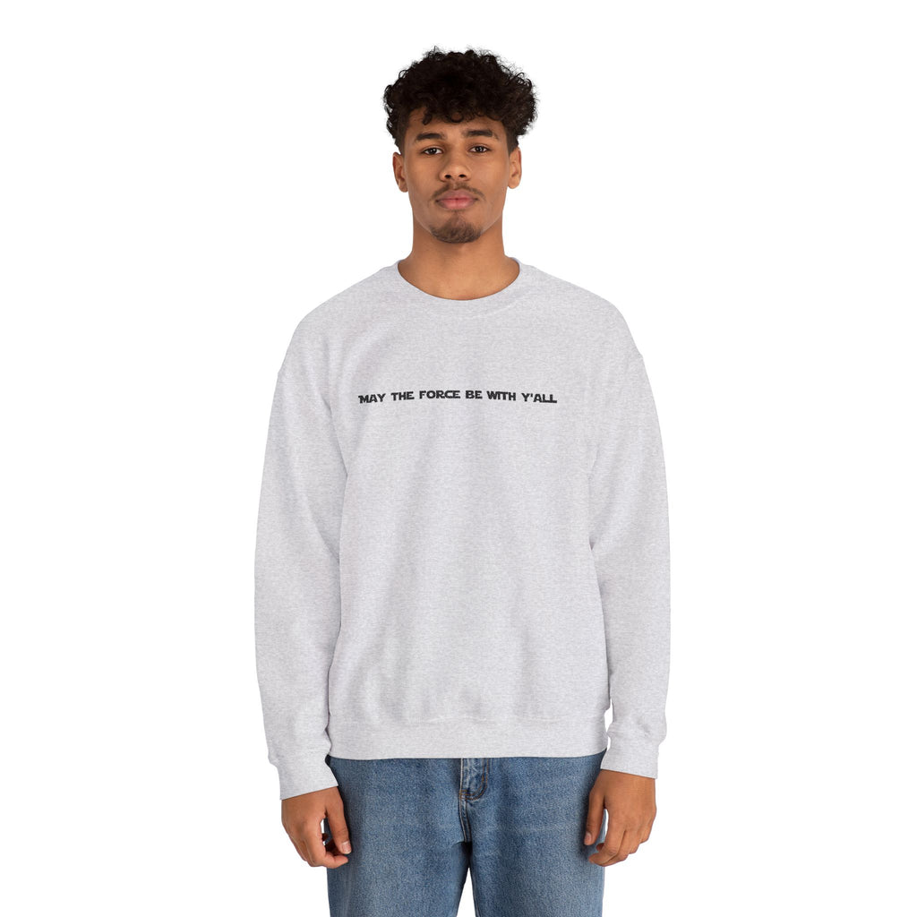 Embroidered May the Force Be With Yall Crewneck Sweatshirt
