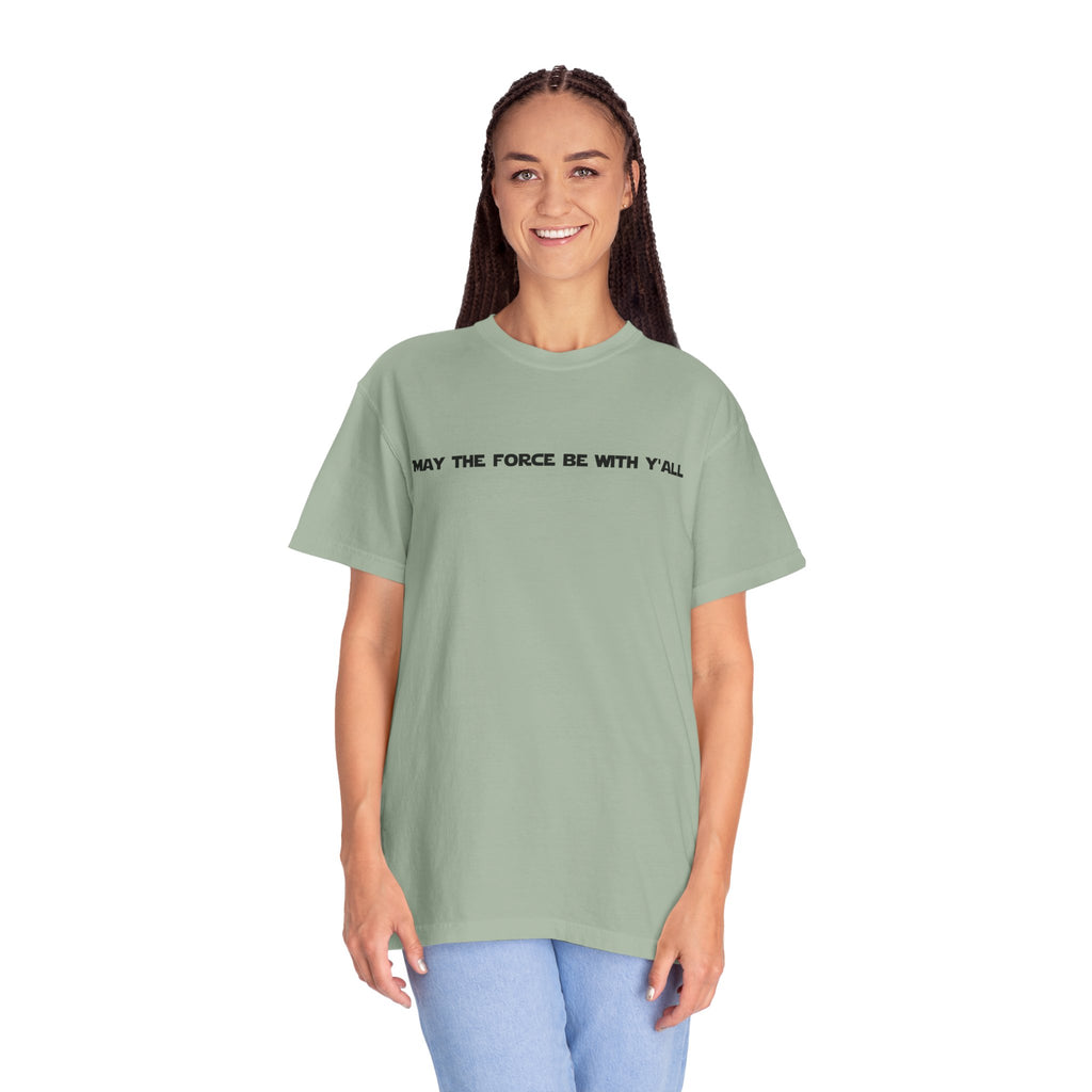 May the Force Be With Y'all Tee