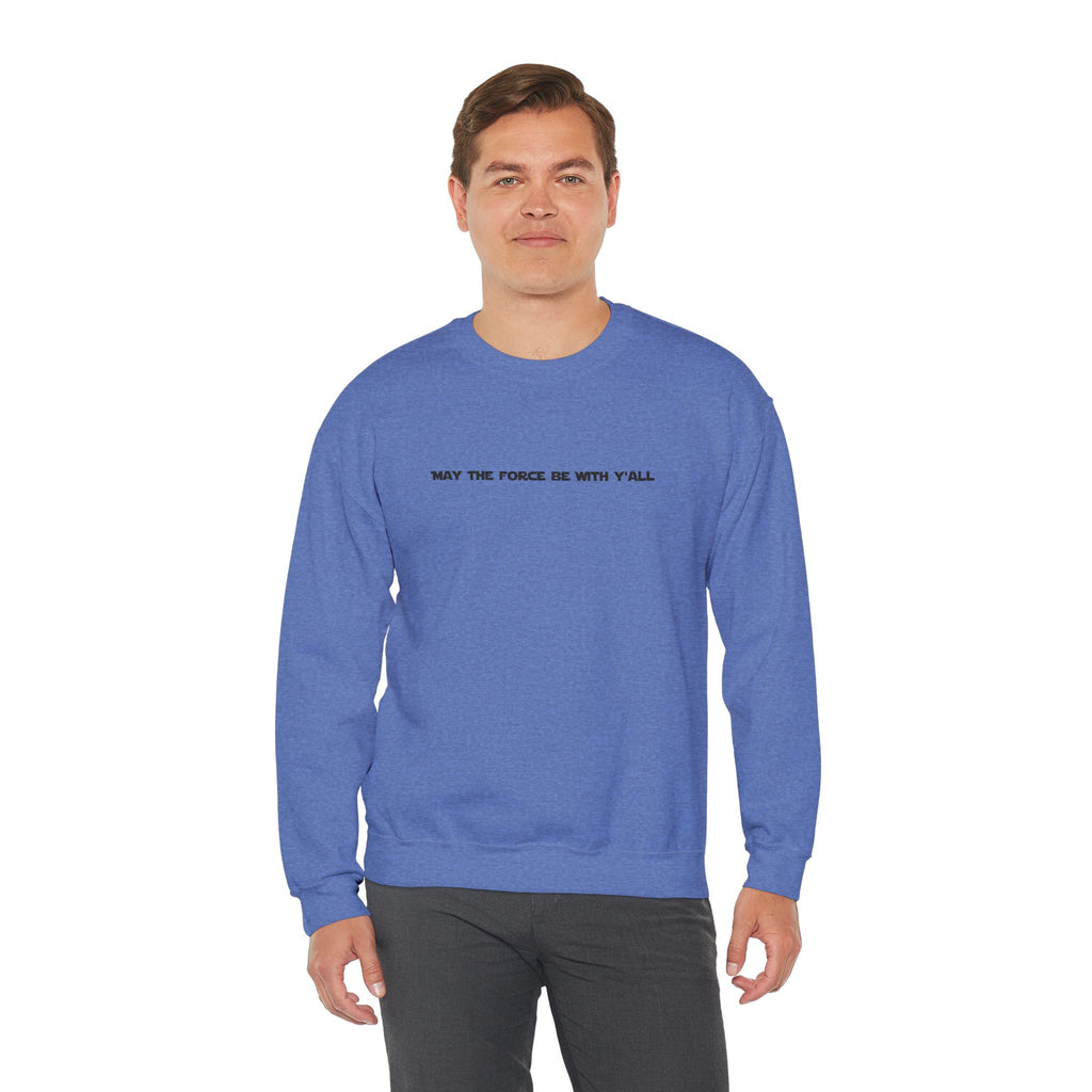 Embroidered May the Force Be With Yall Crewneck Sweatshirt
