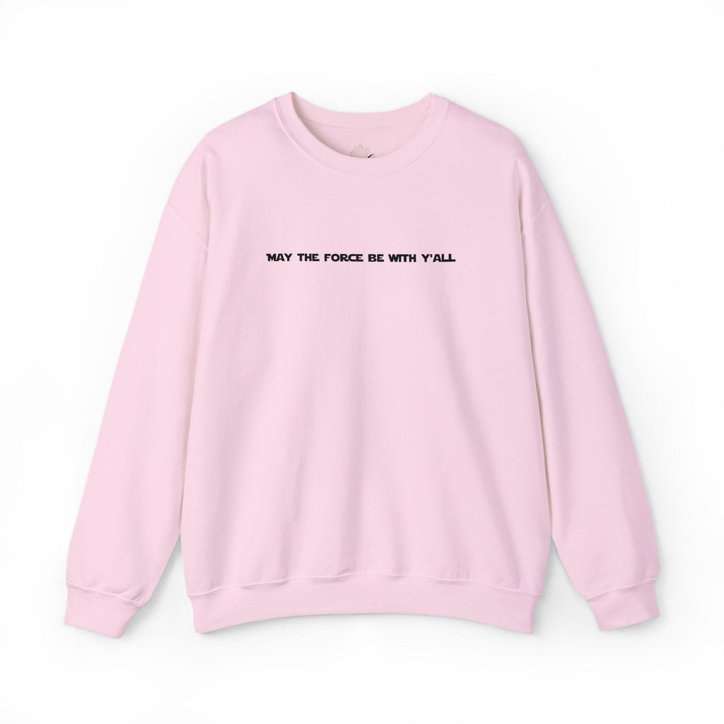Embroidered May the Force Be With Yall Crewneck Sweatshirt