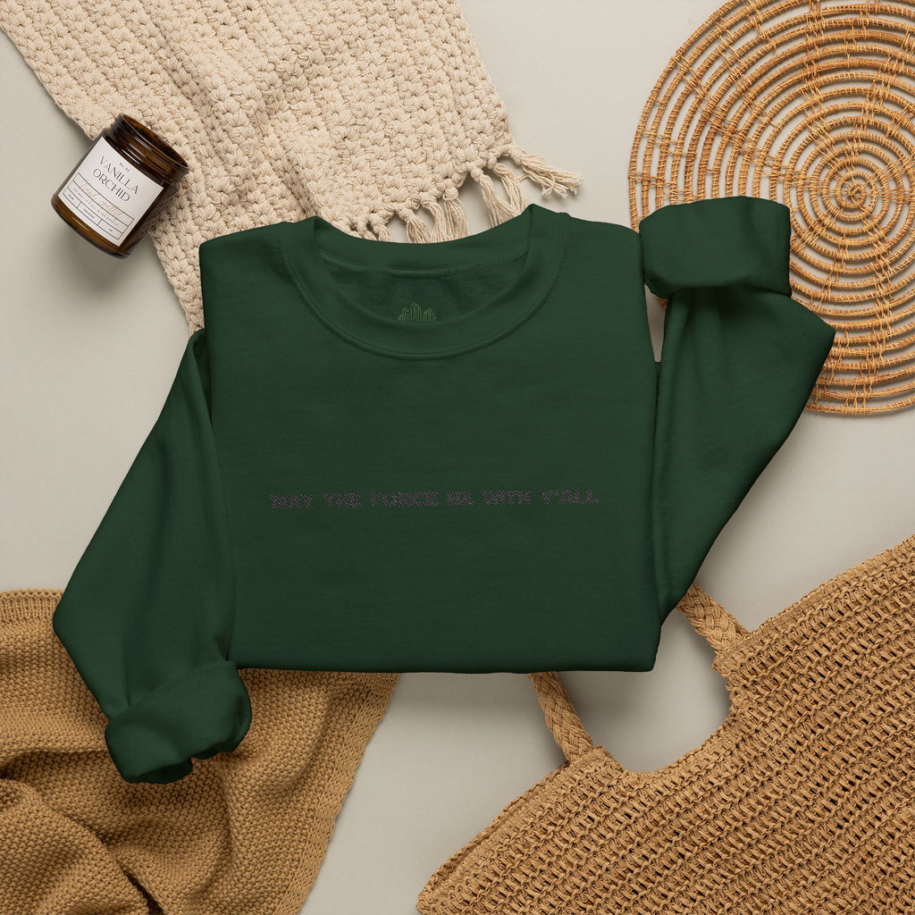 Embroidered May the Force Be With Yall Crewneck Sweatshirt