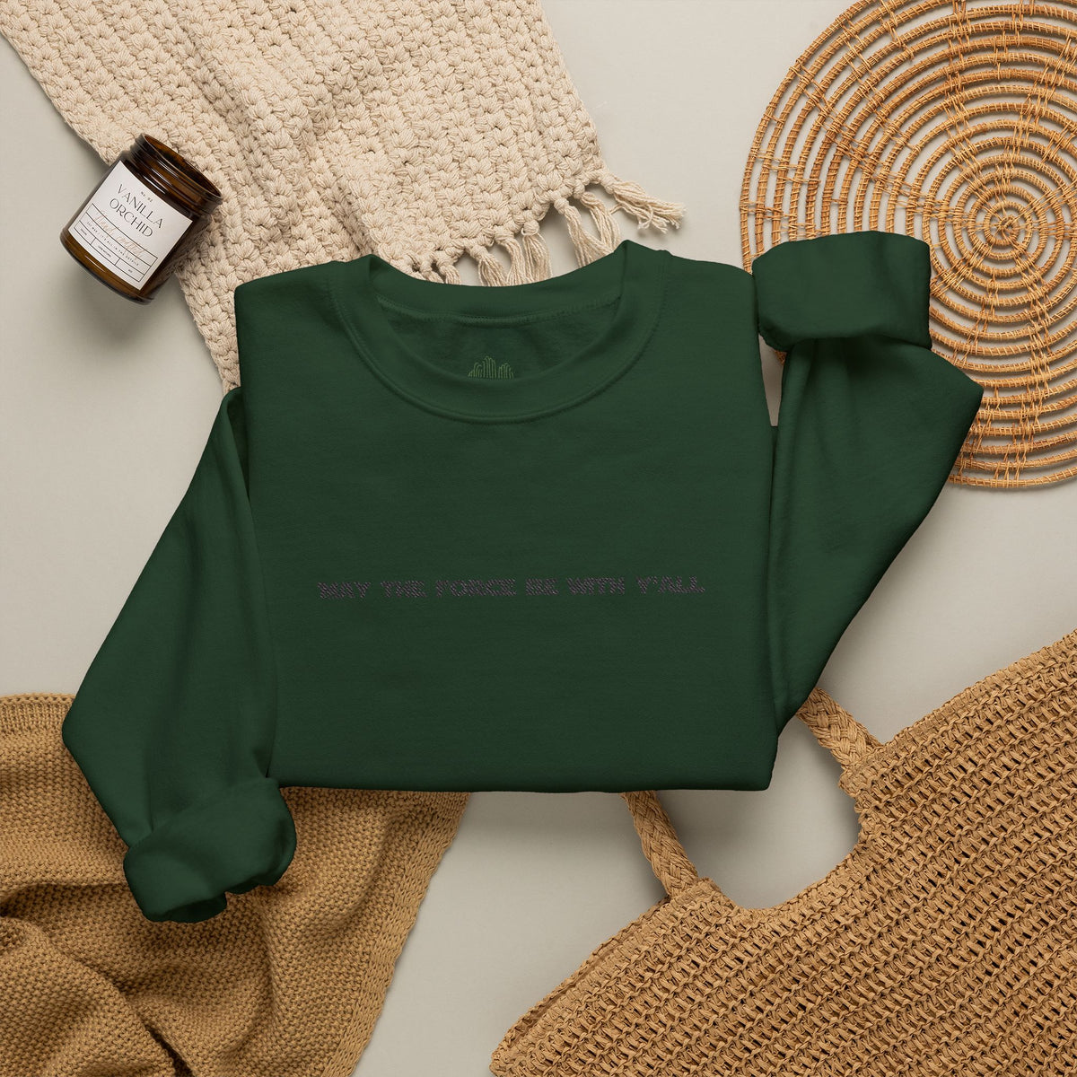 Embroidered May the Force Be With Yall Crewneck Sweatshirt