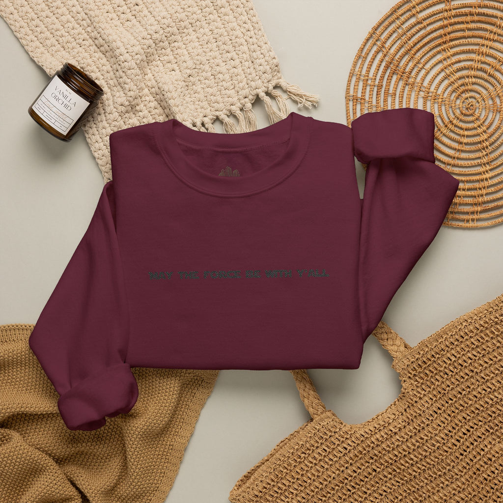 Embroidered May the Force Be With Yall Crewneck Sweatshirt