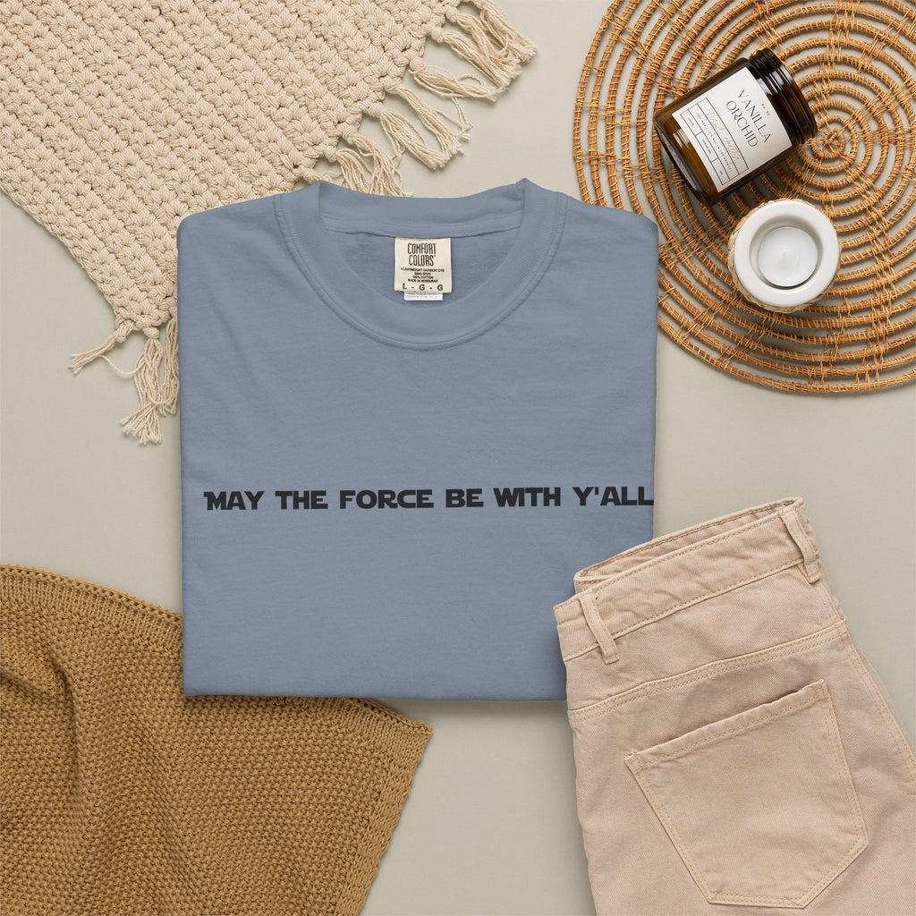 May the Force Be With Y'all Tee