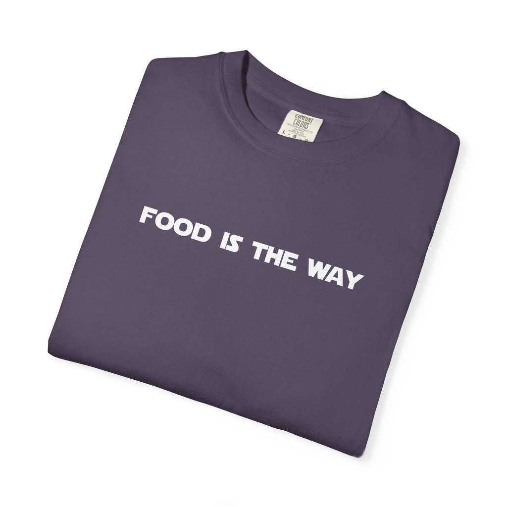 Food Is The Way Tee
